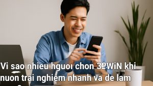 33win: Trải nghiệm giải trí gọn gàng, minh bạch và dễ bắt nhịp